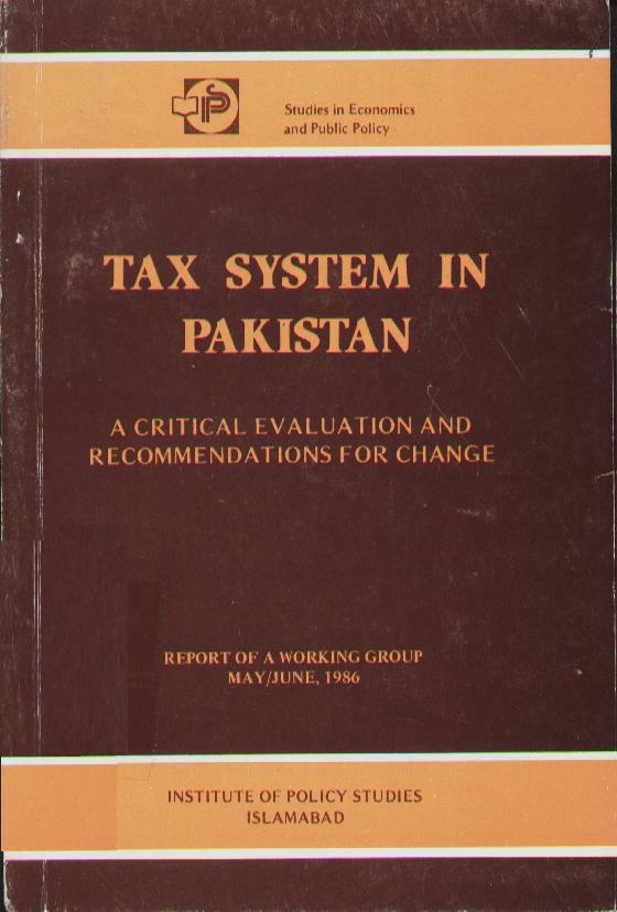 Taxation System In Pakistan; A Critical Evaluation And Recommendation ...